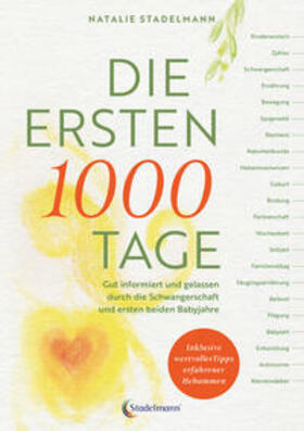 Stadelmann |  Die ersten 1000 Tage | Buch |  Sack Fachmedien