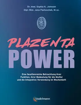 Johnson / Pastuschek |  Plazenta Power | Buch |  Sack Fachmedien