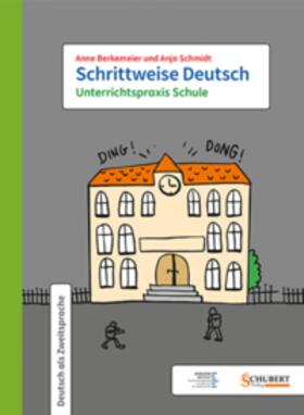 Berkemeier / Schmidt |  Schrittweise Deutsch / Unterrichtspraxis Schule | Buch |  Sack Fachmedien