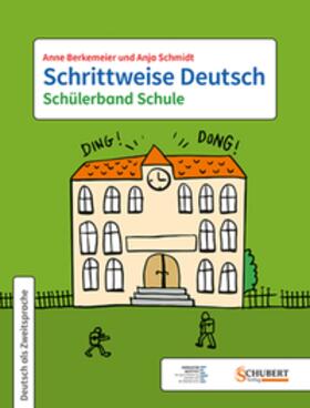 Berkemeier / Schmidt |  Schrittweise Deutsch / Schülerband Schule | Buch |  Sack Fachmedien