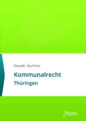 Dewaldt / Buchholz |  Kommunalrecht Thüringen | Buch |  Sack Fachmedien