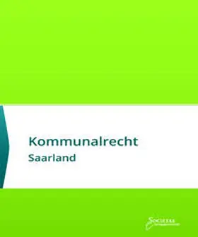 Societas Verlagsgesellschaft KG |  Kommunalrecht Saarland | Buch |  Sack Fachmedien