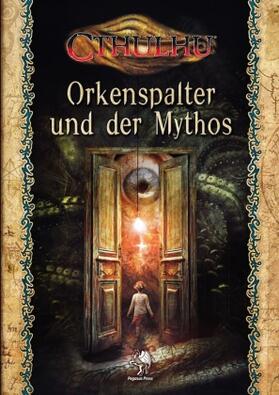 Demirtel / Echelmeyer / Mendrek |  Cthulhu: Orkenspalter und der Mythos (Softcover) | Buch |  Sack Fachmedien