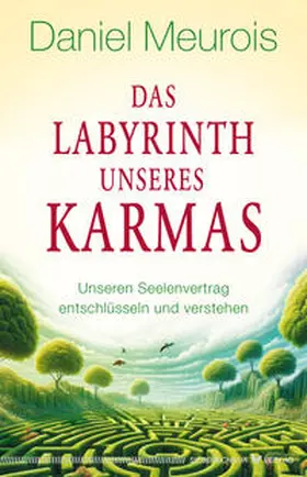 Meurois |  Das Labyrinth unseres Karmas | Buch |  Sack Fachmedien