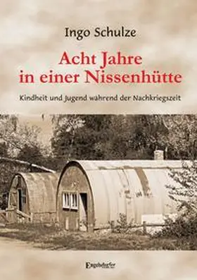 Schulze |  Acht Jahre in einer Nissenhütte | Buch |  Sack Fachmedien