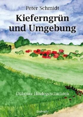 Schmidt |  Kieferngrün und Umgebung | eBook | Sack Fachmedien