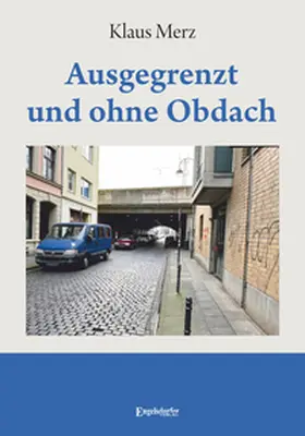 Merz |  Ausgegrenzt und ohne Obdach | Buch |  Sack Fachmedien