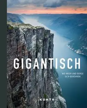 Adam / Dengler / Fischer |  KUNTH Bildband Gigantisch | Buch |  Sack Fachmedien