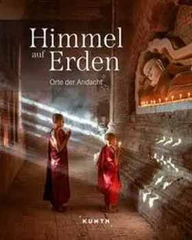 Fischer / Göltenboth / Langschwert |  KUNTH Bildband Himmel auf Erden | Buch |  Sack Fachmedien