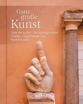 Verlag / Kunth Verlag / Holupirek |  KUNTH Bildband Ganz große Kunst | Buch |  Sack Fachmedien