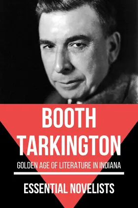 Tarkington / Nemo |  Essential Novelists - Booth Tarkington | eBook | Sack Fachmedien