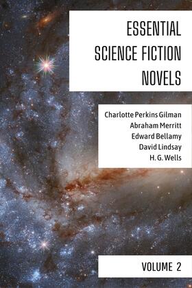 Gilman / Merritt / Bellamy |  Essential Science Fiction Novels - Volume 2 | eBook | Sack Fachmedien