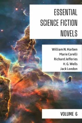 Harben / Corelli / Jefferies |  Essential Science Fiction Novels - Volume 6 | eBook | Sack Fachmedien