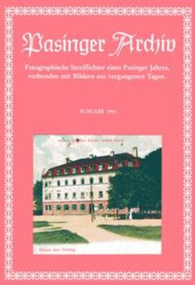 Hasselwander / Ebert |  Pasinger Archiv. Fotographische Streiflichter eines Pasinger Jahres,... / Pasinger Archiv. Fotographische Streiflichter eines Pasinger Jahres,... | Buch |  Sack Fachmedien