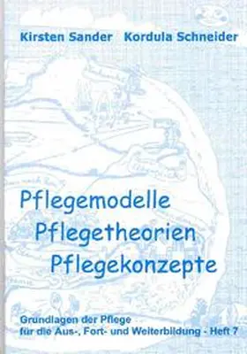 Sander / Schneider |  Pflegemodelle, Pflegetheorien, Pflegekonzepte | Buch |  Sack Fachmedien