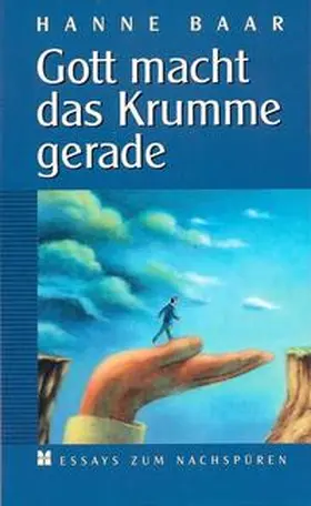 Baar |  Gott macht das Krumme gerade | Buch |  Sack Fachmedien