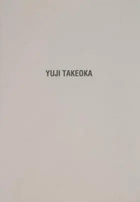 Friese / Kunstverein Ruhr |  Yuji Takeoka | Buch |  Sack Fachmedien