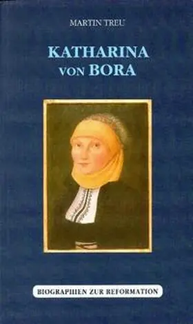 Treu |  Katharina von Bora | Buch |  Sack Fachmedien