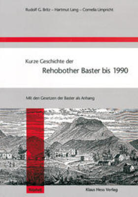 Britz / Lang / Limpricht |  Kurze Geschichte der Rehobother Baster bis 1990 | Buch |  Sack Fachmedien
