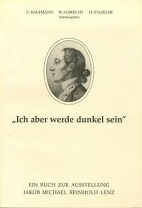 Albrecht / Kaufmann / Stadeler |  Ich aber werde dunkel sein | Buch |  Sack Fachmedien