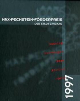 Max-Pechstein-Förderpreis der Stadt Zwickau 1997 | Buch | 978-3-9805000-7-4 | sack.de
