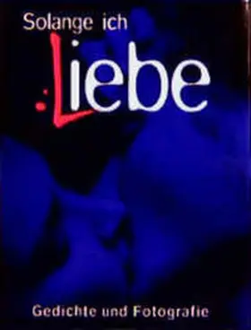 Reuss |  Solange ich liebe | Buch |  Sack Fachmedien