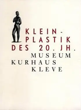 Mönig / de Werd |  Kleinplastik des 20. Jahrhunderts | Buch |  Sack Fachmedien