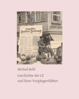 Dahl / Eberhardt |  Geschichte der LZ und ihrer Vorgängerblätter | Buch |  Sack Fachmedien