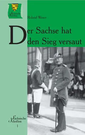 Wauer |  Der Sachse hat den Sieg versaut | Buch |  Sack Fachmedien