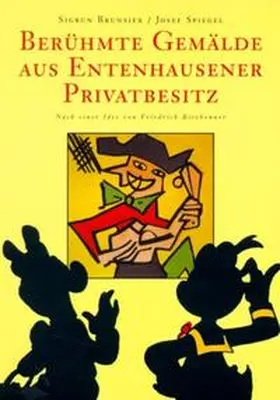 Brunsiek / Spiegel / Bitzhenner |  Berühmte Gemälde aus Entenhausener Privatbesitz | Buch |  Sack Fachmedien