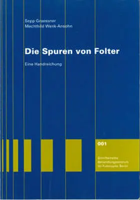 Graessner / Wenk-Ansohn |  Die Spuren von Folter | Buch |  Sack Fachmedien