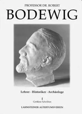 Lahnsteiner Altertumsverein e.V., Lahnstein |  Prof. Dr. Robert Bodewig | Buch |  Sack Fachmedien