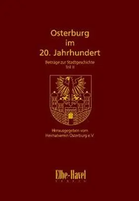 Ahrends / Baumgart / Gerber | Osterburg im 20. Jahrhundert | Buch | 978-3-9807718-4-9 | sack.de