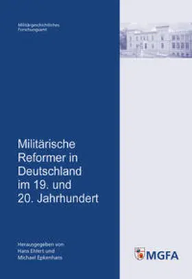 Ehlert / Epkenhans |  Militärische Reformer in Deutschland im 19. und 20. Jahrhundert | Buch |  Sack Fachmedien