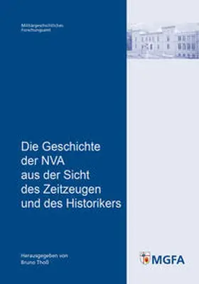 Thoß |  Die Geschichte der NVA aus der Sicht des Zeitzeugen und des Historikers | Buch |  Sack Fachmedien