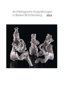 Landesamt für Denkmalpflege im Regierungspräsidium Stuttgart / Gesellschaft für Archäologie in Württemberg und Hohenzollern eV / Förderkreis Archäologie in Baden |  Archäologische Ausgrabungen in Baden-Württemberg 2023 | Buch |  Sack Fachmedien