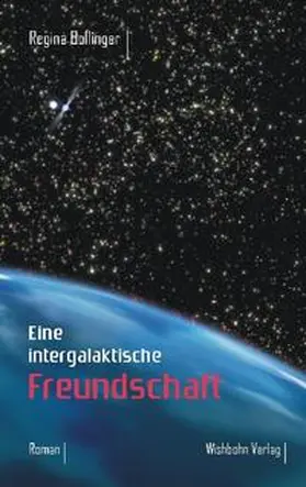 Bollinger |  Eine intergalaktische Freundschaft | Buch |  Sack Fachmedien