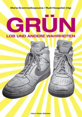 Grammatikopoulus / Hoogvliet | Grün. Lob und andere Wahrheiten | Buch | 978-3-9810024-2-3 | sack.de