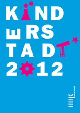 Arnold / Becker / Braungardt |  Kinderstadt 2012 | Buch |  Sack Fachmedien