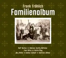 Fröhlich | Familienalbum - Notenausgabe mit CD | Buch | 978-3-9810375-6-2 | sack.de