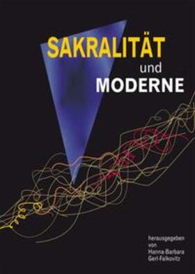 Gerl-Falkovitz / Hawel / Krins |  Sakralität und Moderne | Buch |  Sack Fachmedien