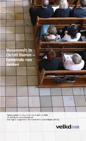 Grünwaldt / Hahn |  Versammelt in Christi Namen - Gemeinde neu denken – | Buch |  Sack Fachmedien