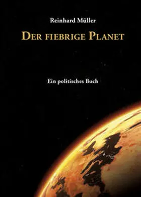 Müller |  Der fiebrige Planet | Buch |  Sack Fachmedien