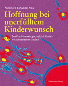 Schweizer-Arau |  Hoffnung bei unerfülltem Kinderwunsch | Buch |  Sack Fachmedien