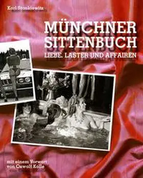 Stankiewitz | Münchner Sittenbuch | Buch | 978-3-9811425-0-1 | sack.de