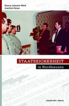 Heise / Labrenz-Weiß |  Staatssicherheit in Nordhausen | Buch |  Sack Fachmedien