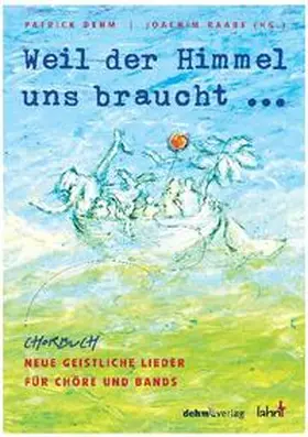 Dehm |  Weil der Himmel uns braucht | Buch |  Sack Fachmedien