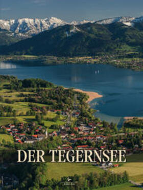 Heim / Götz / Greipl |  Der Tegernsee | Buch |  Sack Fachmedien