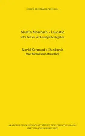 Akademie der Wissenschaften und der Literatur Mainz / Mosebach / Kermani |  Joseph-Breitbach-Preis 2014 | Buch |  Sack Fachmedien