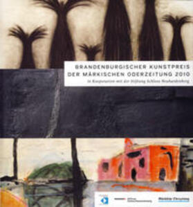 Märkische Oderzeitung |  Brandenburgischer Kunstpreis der Märkischen Oderzeitung 2010 | Buch |  Sack Fachmedien